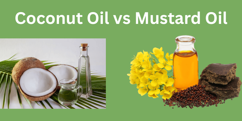Coconut Oil vs Mustard Oil Which Is Better for Hair